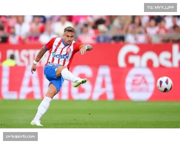 赫罗纳战术执行力出色 反击成功率冠绝联赛